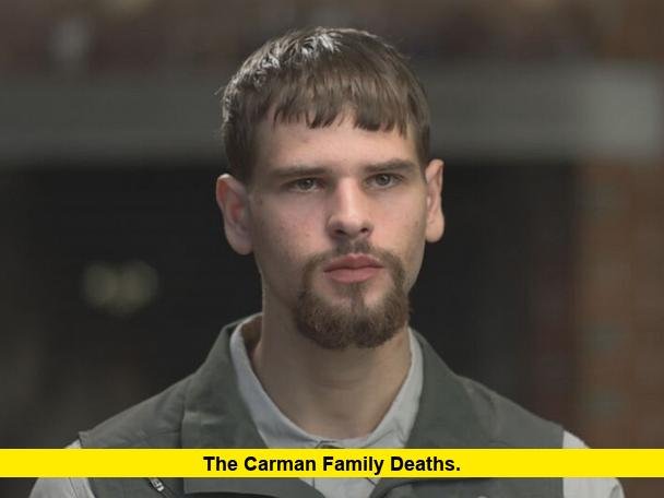 The Carman Family Deaths. The Carman Family Deaths
