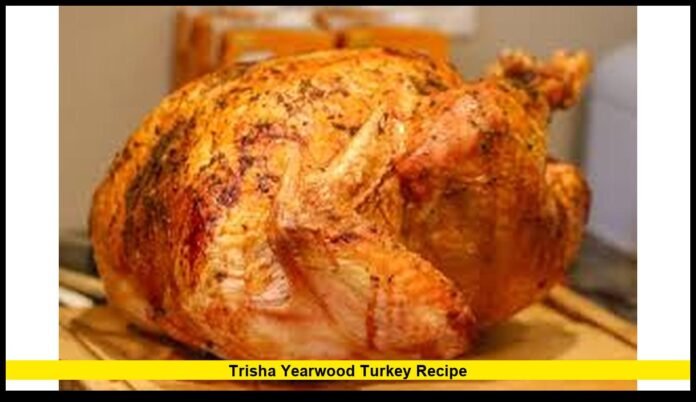 trisha yearwood turkey recipe