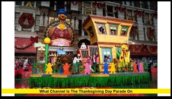 what channel is the Thanksgiving Day Parade on