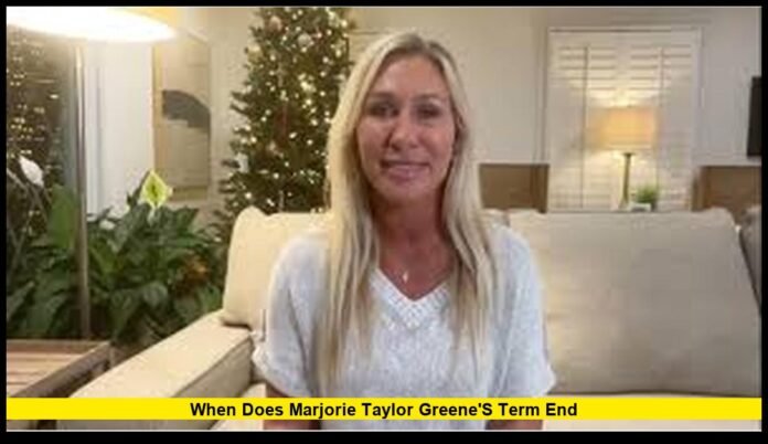 When does Marjorie Taylor Greene's term end When does Marjorie Taylor Greene’s term end