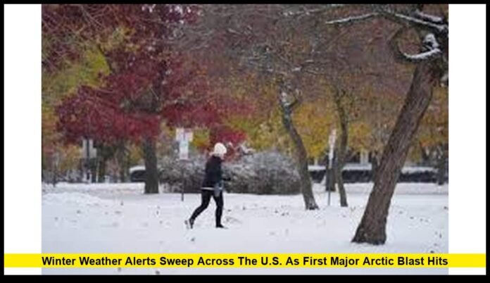 Winter Weather Alerts Sweep Across the U.S. as First Major Arctic Blast Hits