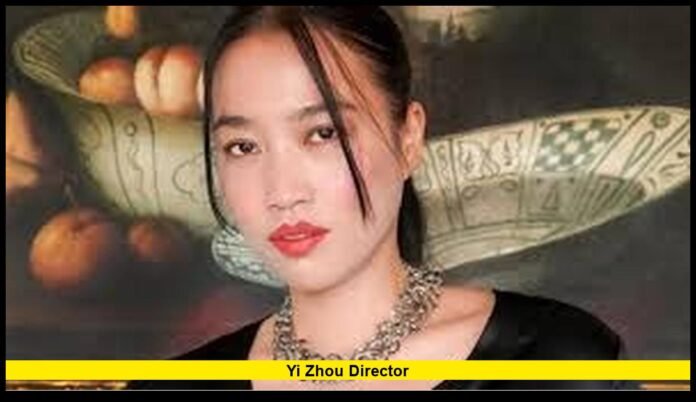 Yi Zhou director Yi Zhou director