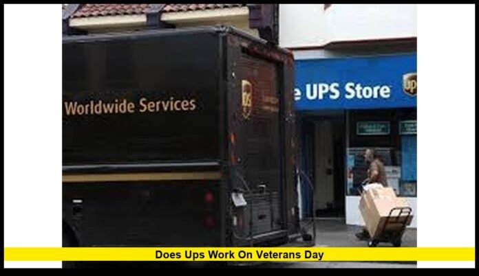 does UPS work on Veterans Day