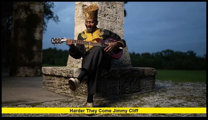 harder they come jimmy cliff