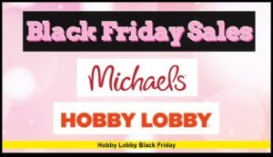 Hobby Lobby Black Friday: The Full 2025 Shopping Guide for American