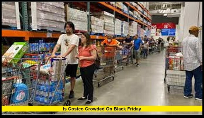 is costco crowded on black friday