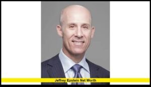 Jeffrey Epstein Net Worth: A Full Examination of the Estate and Its