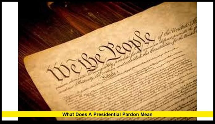 what does a presidential pardon mean