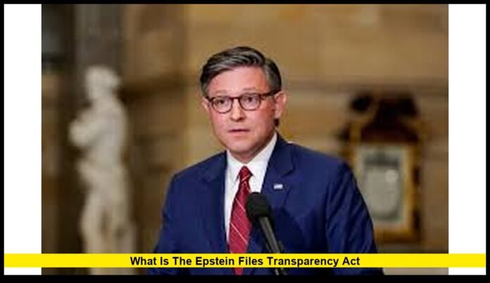 what is the Epstein Files Transparency Act
