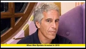 When Was Epstein Arrested in 2019: A Complete Timeline and the Facts