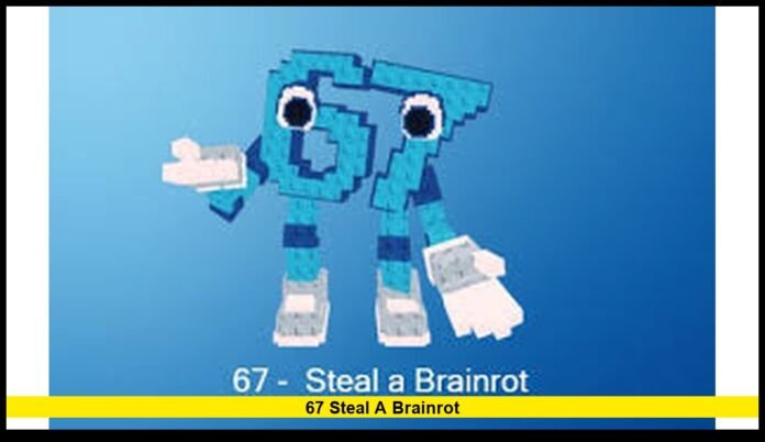 67 steal a brainrot