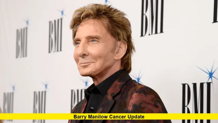 Barry Manilow Cancer