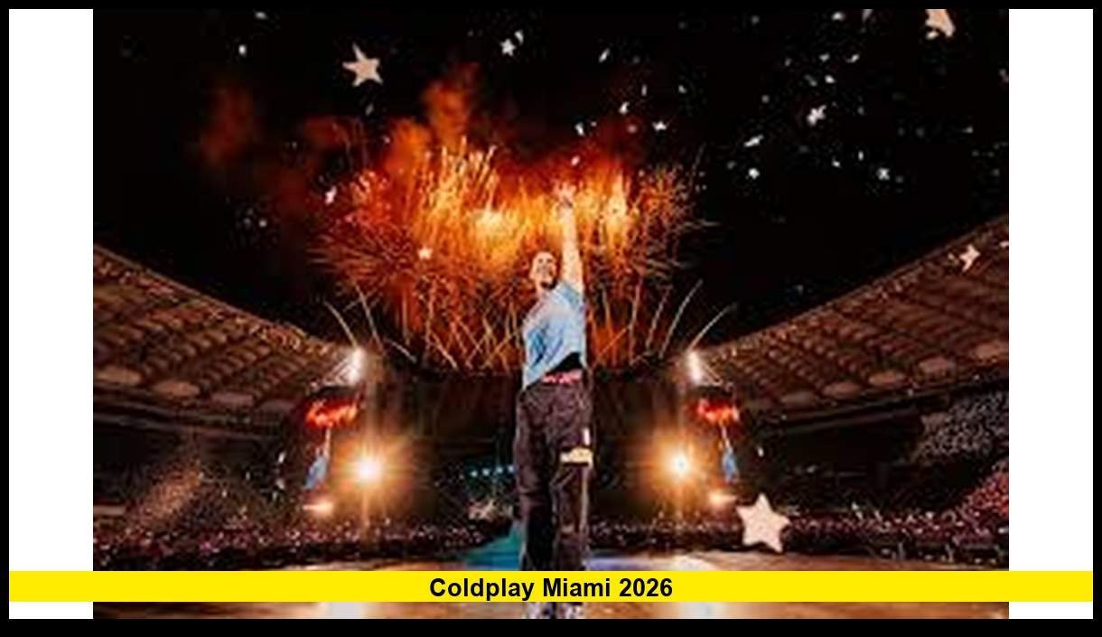 Coldplay Miami 2026: Latest Verified News, Tour Status, Timeline, Miami
