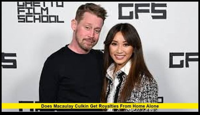 DOES MACAULAY CULKIN GET ROYALTIES FROM HOME ALONE