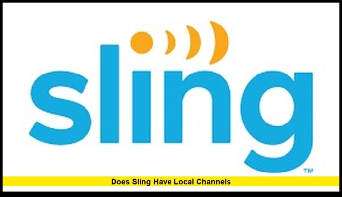 Does Sling have local channels Does Sling have local channels