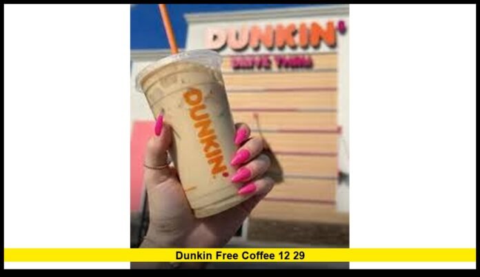 Dunkin free coffee 12 29