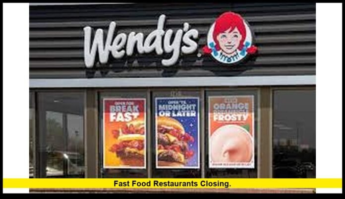 Fast food restaurants closing.