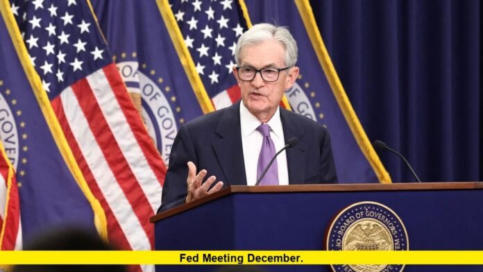Fed Meeting December. Fed Meeting December