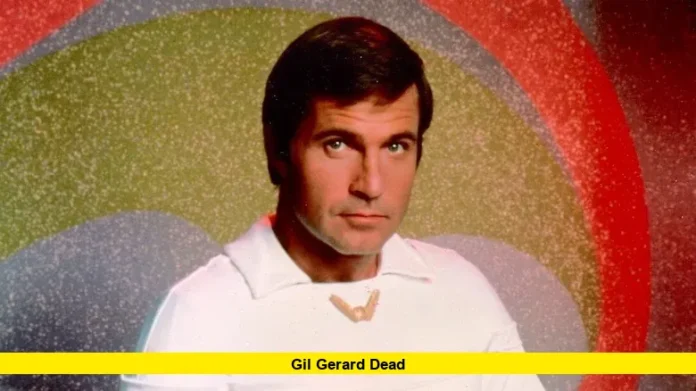 Gil Gerard Dead