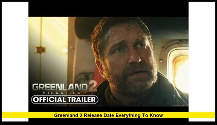 Greenland 2 Release Date: “Greenland: Migration” Officially Coming in November 2025