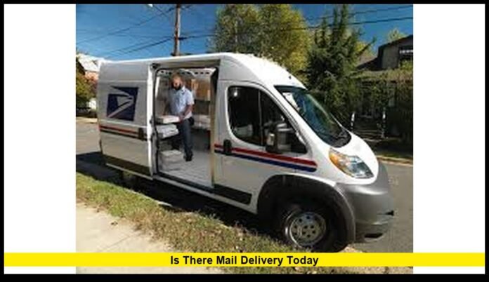 Is there mail delivery today