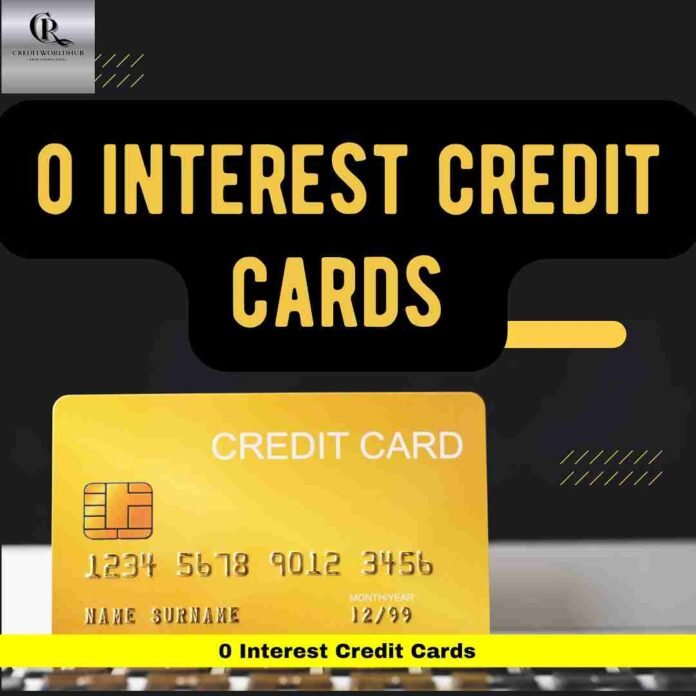 0 Interest Credit Cards