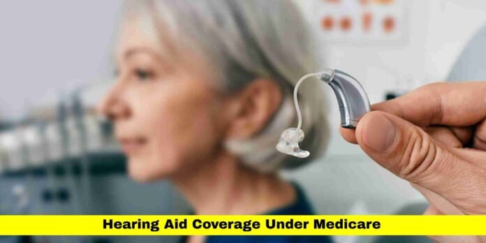 Hearing Aid Coverage Under Medicare