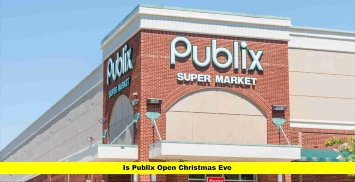 Is Publix Open Christmas Eve
