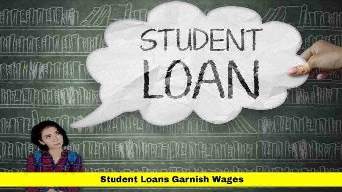 Student Loans Garnish Wages