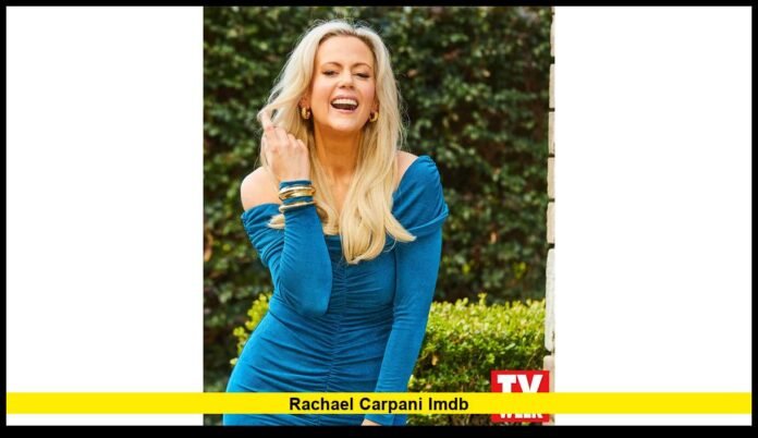 Rachael Carpani IMDb Inside the Career of the Australian Star and Her Latest Screen Projects