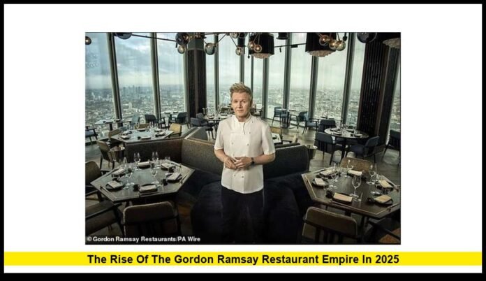 The Rise of the Gordon Ramsay Restaurant Empire in 2025 A Year of Culinary Leadership and Expansion