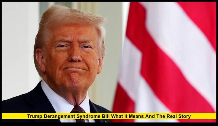 Trump Derangement Syndrome Bill: The Real Facts Behind the Political Buzz