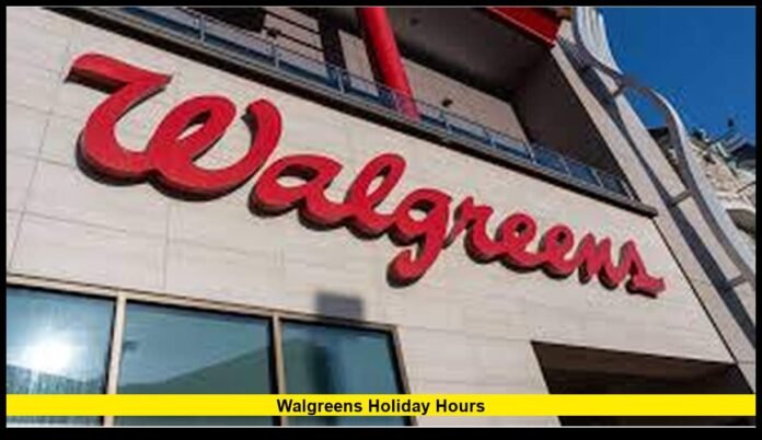 Walgreens holiday hours