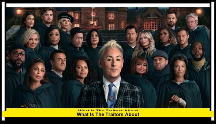 What Is The Traitors About What Is The Traitors About: Peacock’s Twisted Reality Hit That Turns Deception Into Strategy