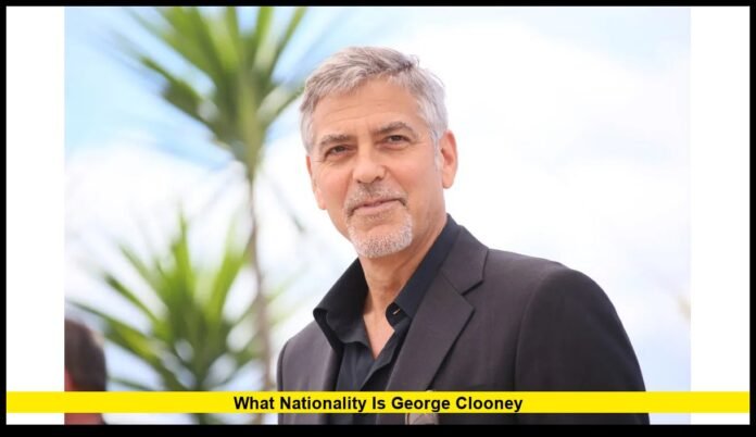 What Nationality Is George Clooney The True Story Behind His American Identity