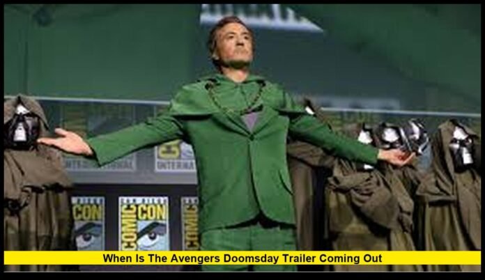 When Is the Avengers Doomsday Trailer Coming Out Here’s Everything We Know So Far