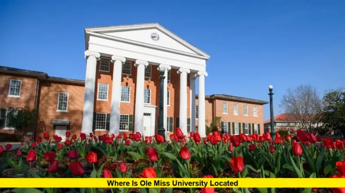 Where Is Ole Miss University Located