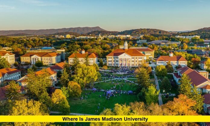 Where Is James Madison University