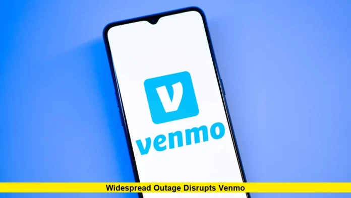 Widespread outage disrupts Venmo