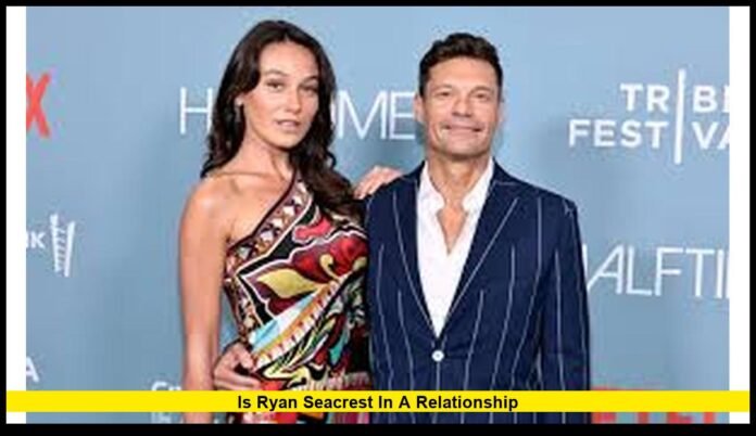 is Ryan Seacrest in a relationship
