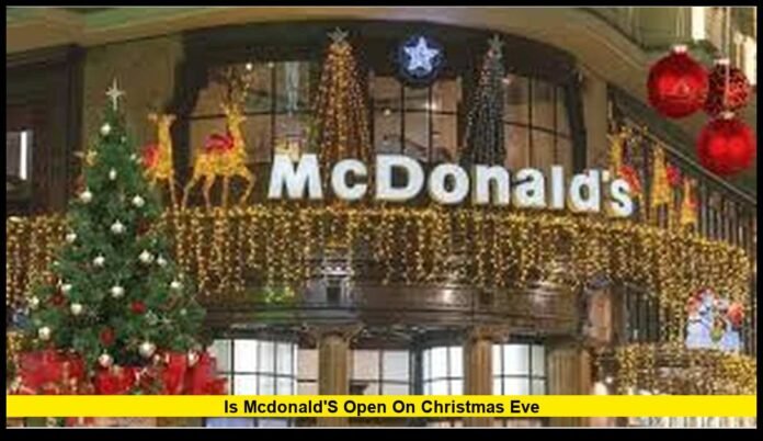 is mcdonald's open on christmas eve