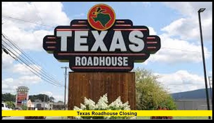 texas roadhouse closing