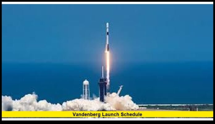 vandenberg launch schedule