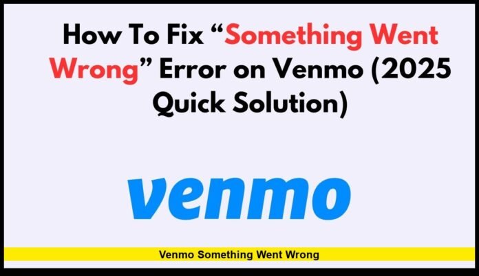 venmo something went wrong