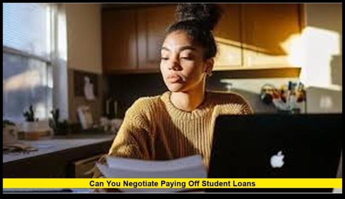 Can you negotiate paying off student loans