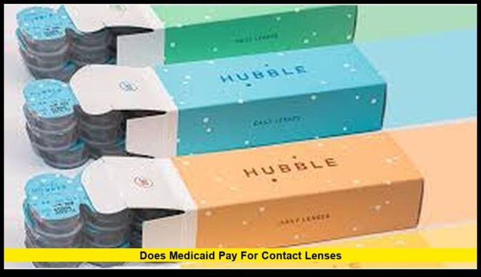 Does Medicaid pay for contact lenses