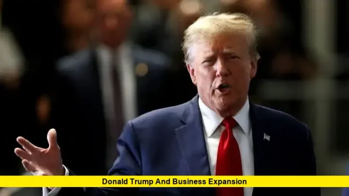 Donald Trump and Business Expansion