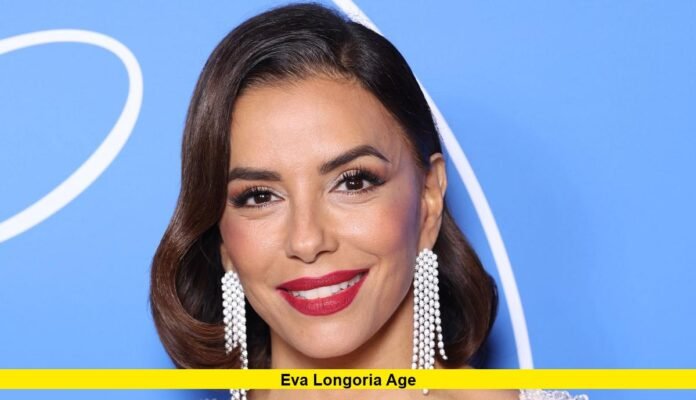 Eva Longoria Age