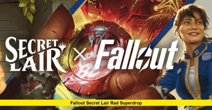 Fallout Secret Lair Rad Superdrop