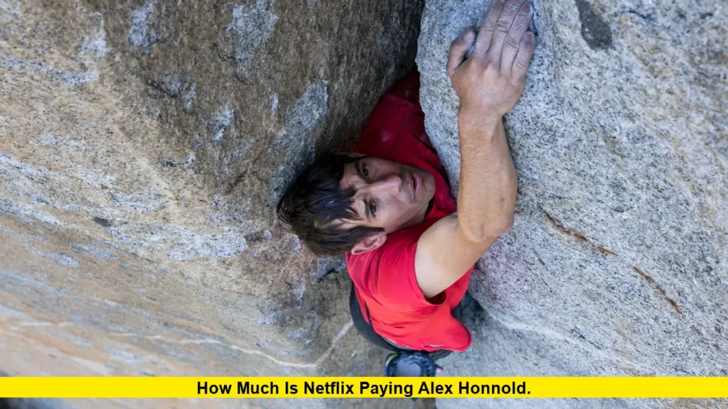 How Much Is Netflix Paying Alex Honnold